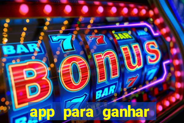 app para ganhar dinheiro jogando